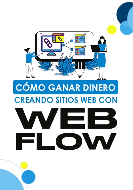 Cómo ganar dinero creando sitios web con WEBFLOW